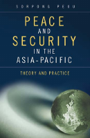 Peace_and_Security_in_the_Asia_Pacific_Theory_and_Practice_Praeger (1).pdf